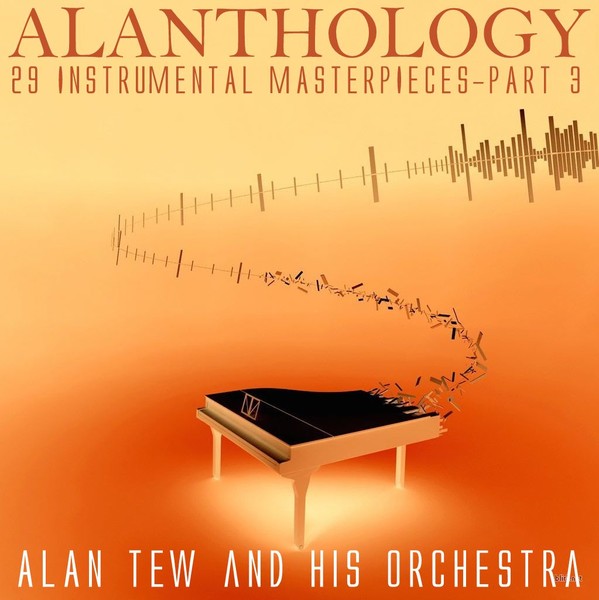Alan Tew Orchestra - Alanthology 3  (2016)
